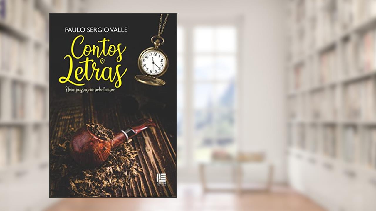 Capa de Contos e Letras: Uma passagem pelo tempo, do autor Paulo Sergio Valle