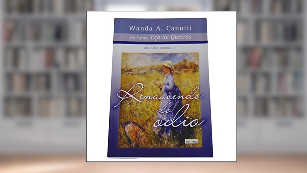 Capa de Renascendo do Ódio, do autor Wanda A. Canutti