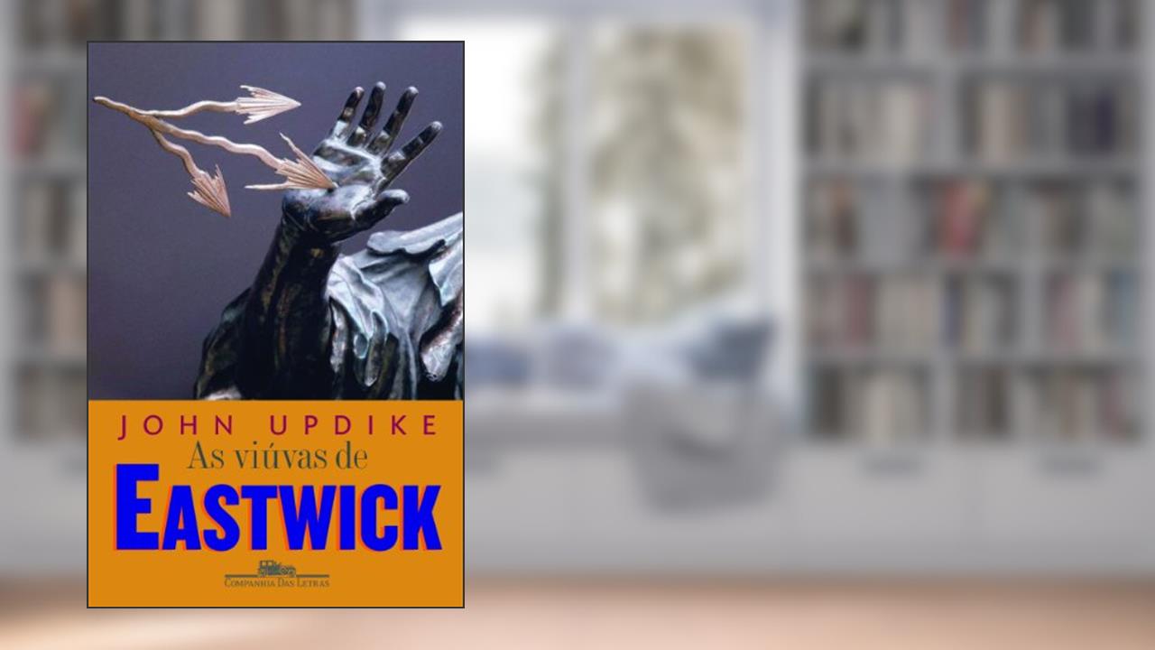 As Viúvas de Eastwick, de John Updike