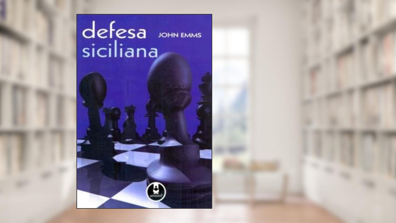 Capa de Defesa Siciliana, do autor John Emms