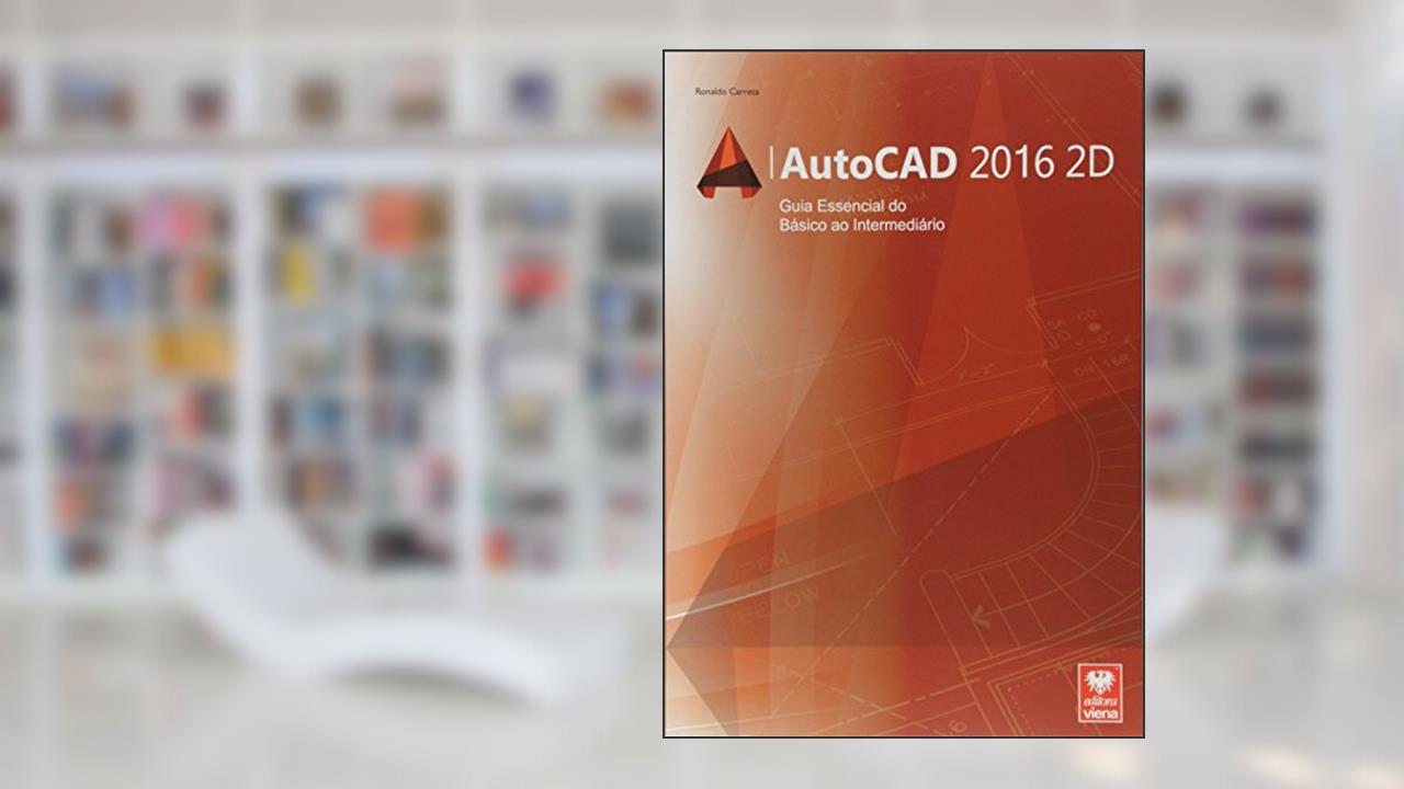 Capa de AutoCAD. Guia Essencial do Básico ao Intermediário, do autor Ronaldo Carreta