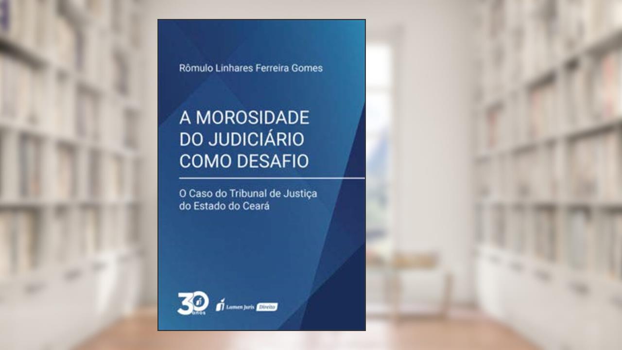 Capa de A Morosidade do Judiciário Como Desafio. 2018, do autor Rômulo Linhares Ferreira Gomes