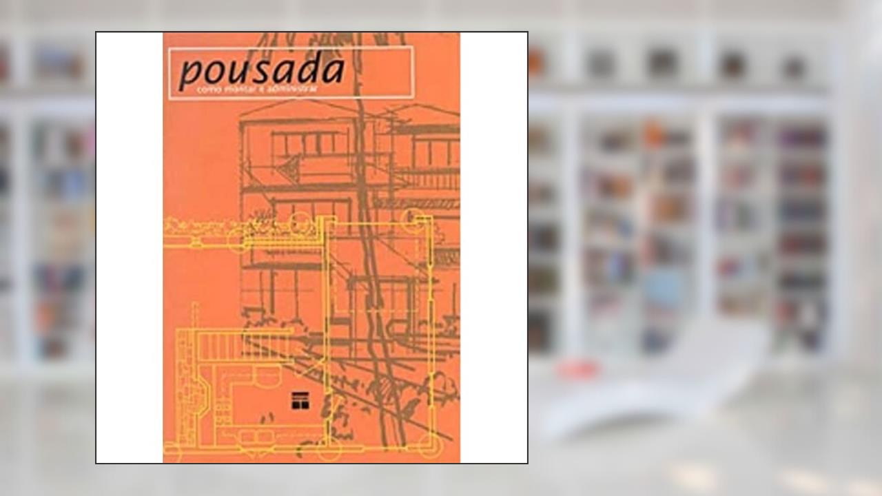 Capa de Pousada. Como Montar E Administrar, do autor Vieira, Silvia Marta^Autran, Margarida^Costa, Silvia de Souza