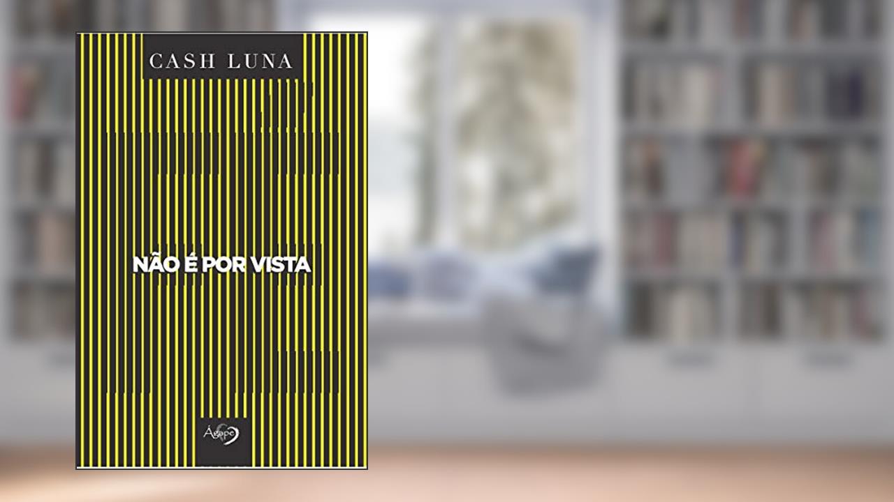 Capa de Não é por vista: apenas a fé abre os olhos, do autor Cash Luna