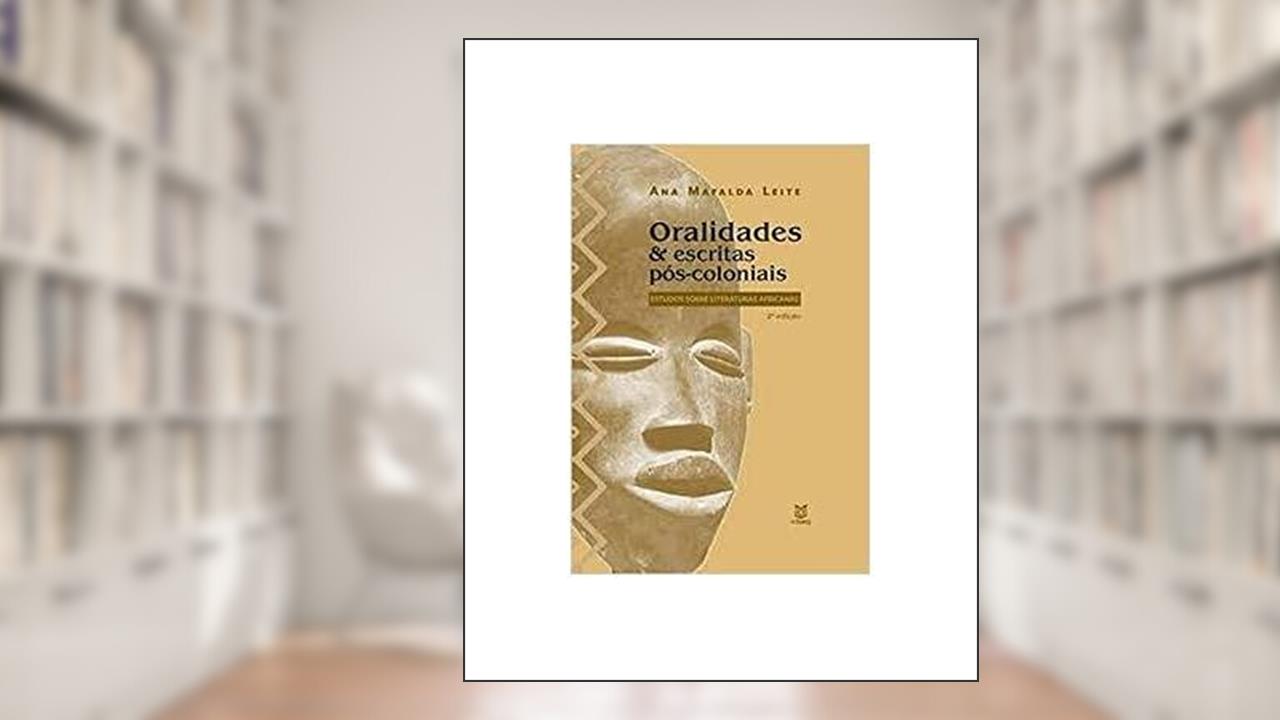 Capa de Oralidades e Escritas Pós-Coloniais 2ºEd., do autor Graziela Scheffer Machado (Autor)