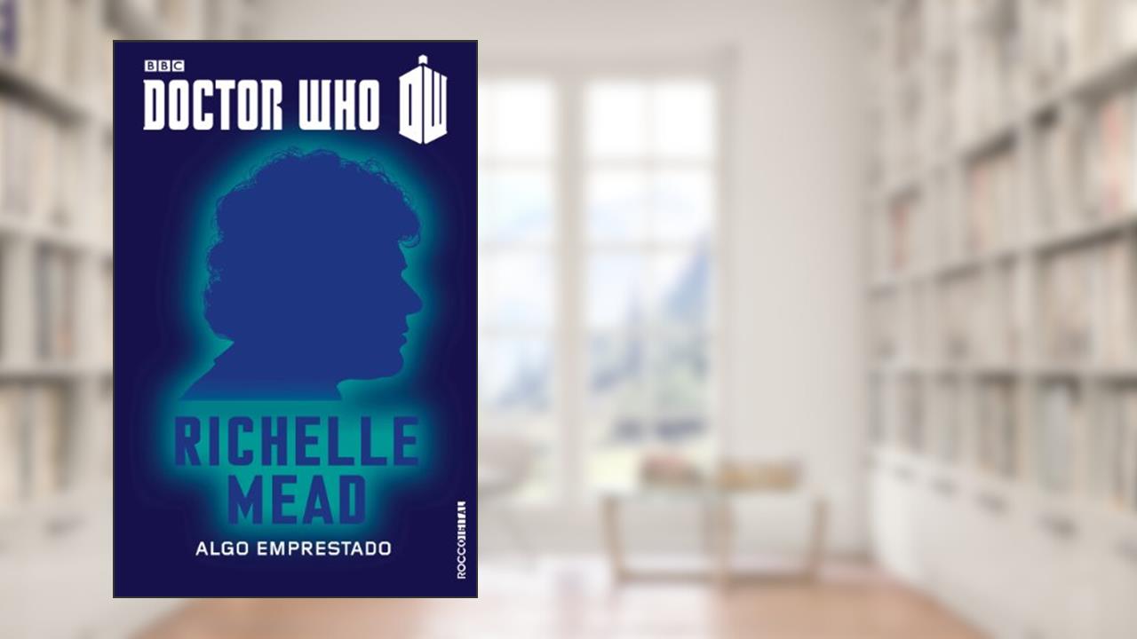 Capa de Doctor Who: Algo emprestado - O sexto Doutor, do autor Richelle Mead