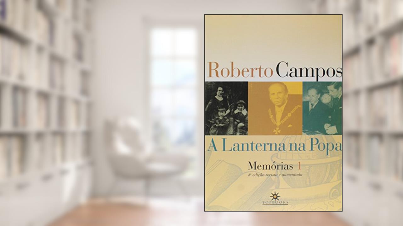 A Lanterna na Popa - 2 Volumes, do autor Roberto Campos