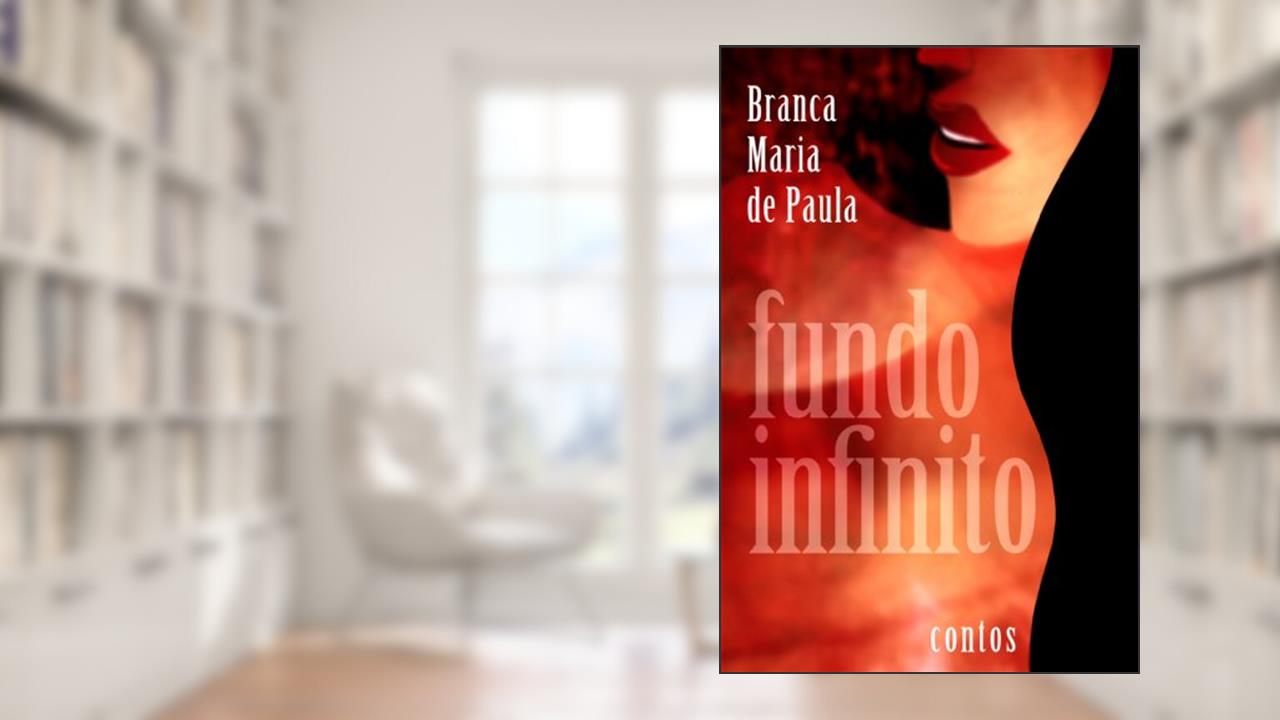 Fundo Infinito, do autor Branca Maria de Paula