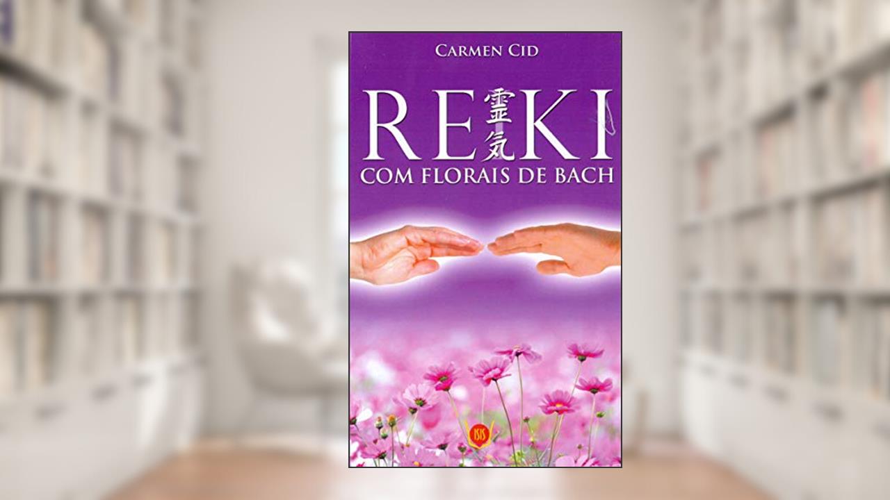 Capa de Reiki com Florais de Bach, do autor Carmen Cid