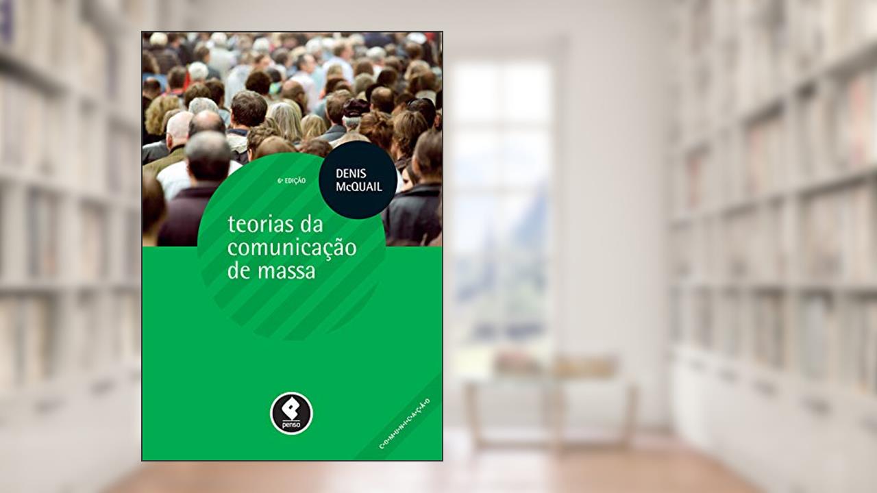 Capa de Teorias da Comunicação de Massa, do autor Denis McQuail