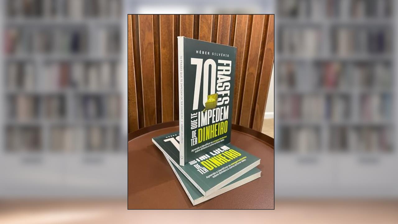 70 Frases que te Impedem de ter Dinheiro, do autor Héber Silvério