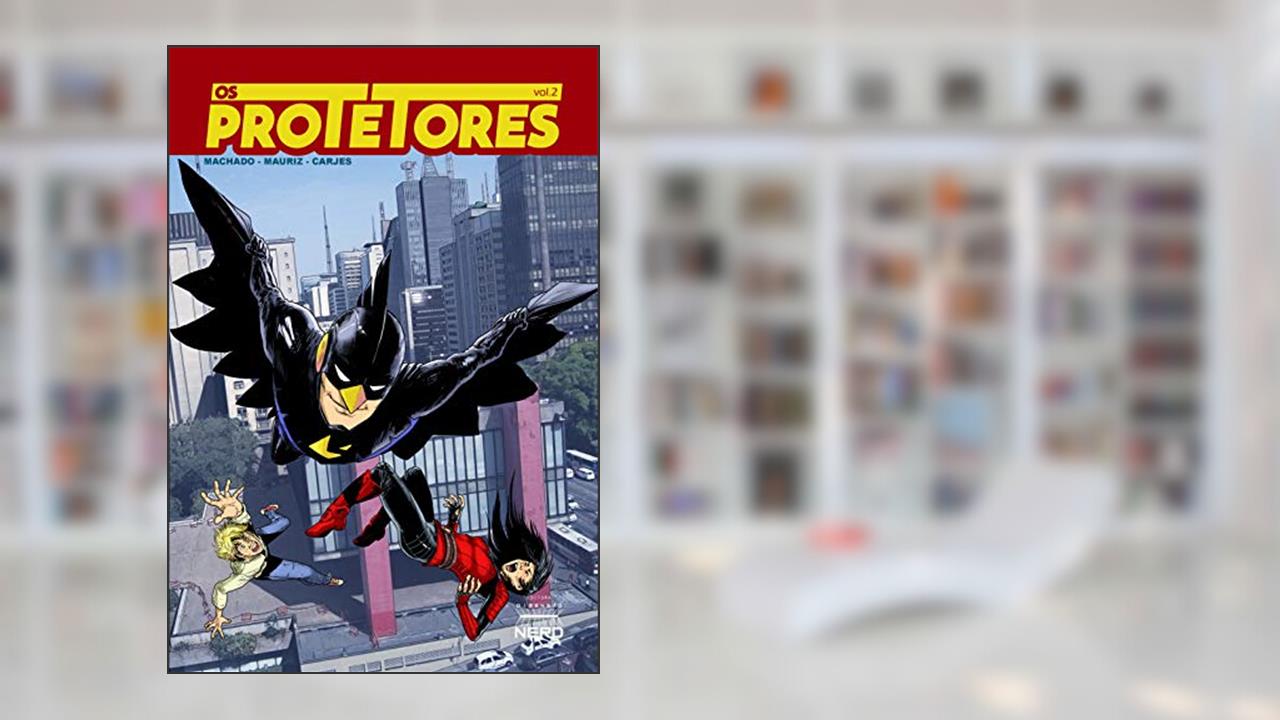 Capa de Os Protetores 2, do autor Nilton Machado; Francisco Mauriz; Erick Carjes