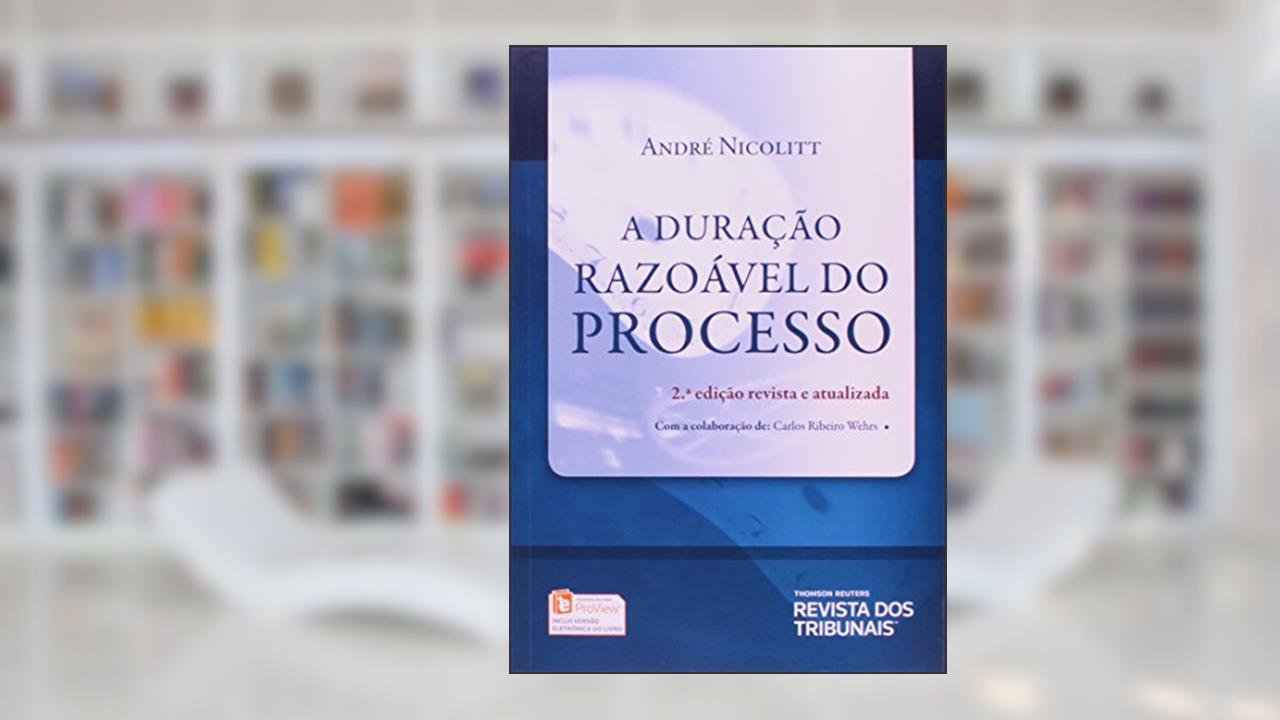 Capa de A Duração Razoável do Processo, do autor André Luiz Nicolitt