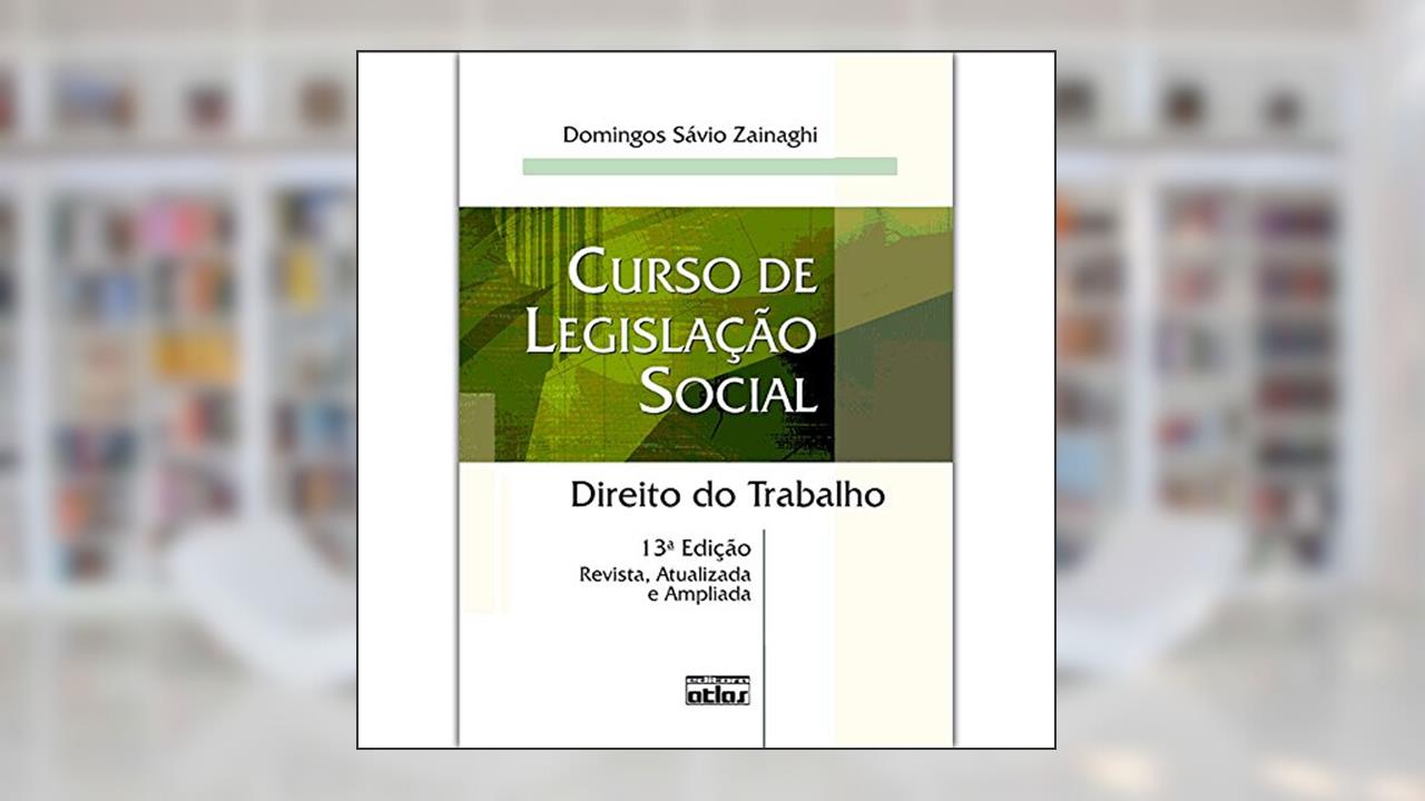 Capa de Curso de legislação social: direito do trabalho, do autor Domingos Savio Zainaghi