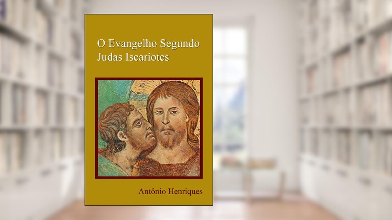 Capa de O Evangelho Segundo Judas Iscariotes, do autor Antônio Henriques