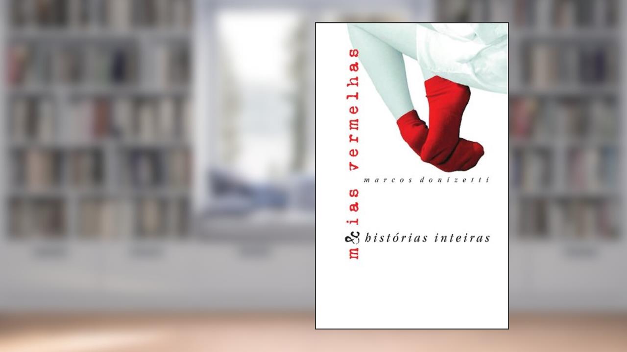 Capa de Meias Vermelhas & Histórias Inteiras, do autor Marcos Donizetti de Almeida