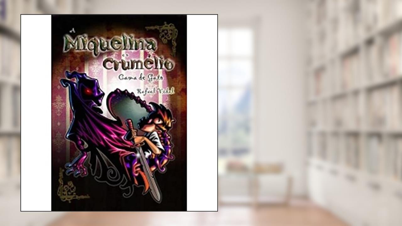 Capa de A Miquelina e o Crumélio. Cama de Gato - Volume 2, do autor Rafael Vidal
