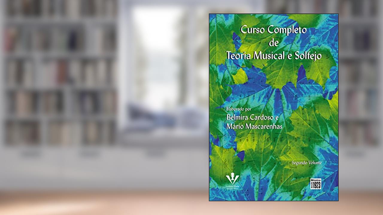 Capa de Curso completo de teoria musical e solfejo - Segundo volume, do autor Belmira Cardoso; Mário Mascarenhas