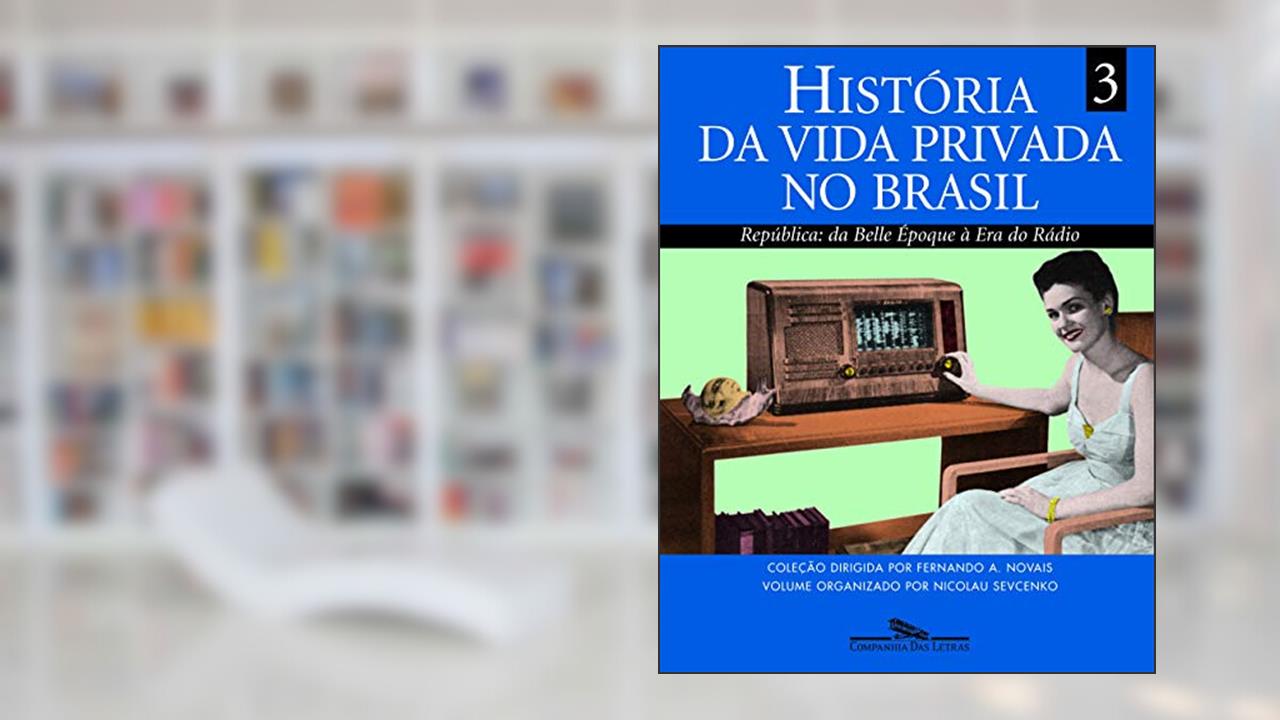 História da vida privada no Brasil (volume 3), do autor Vários autores