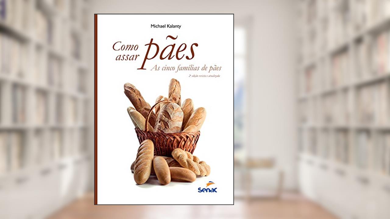 Capa de Como assar pães: As cinco famílias de pães, do autor Michael Kalanty