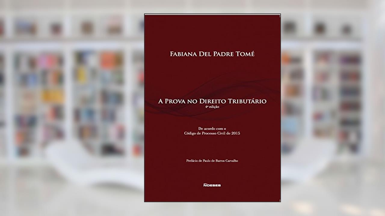 Capa de A Prova no Direito Tributário, do autor Fabiana Del Padre Tomé