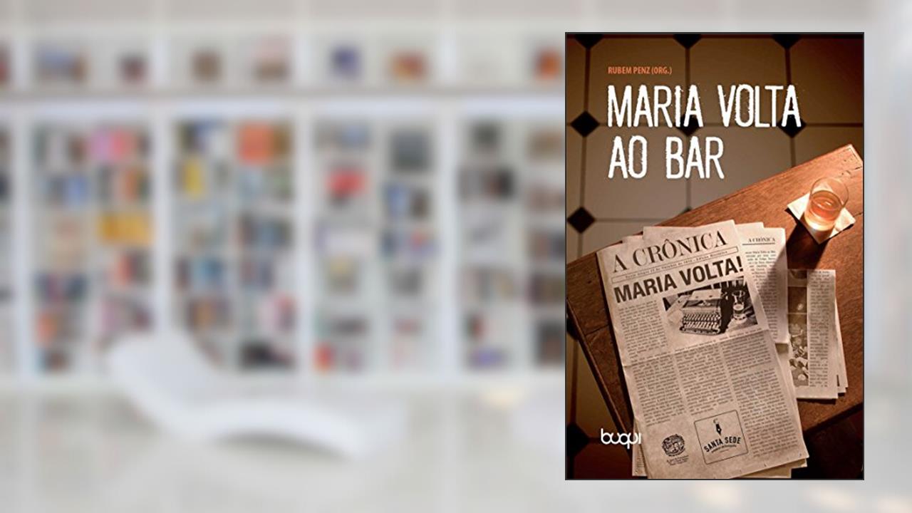 Capa de Maria Volta ao Bar, do autor Rubem Penz