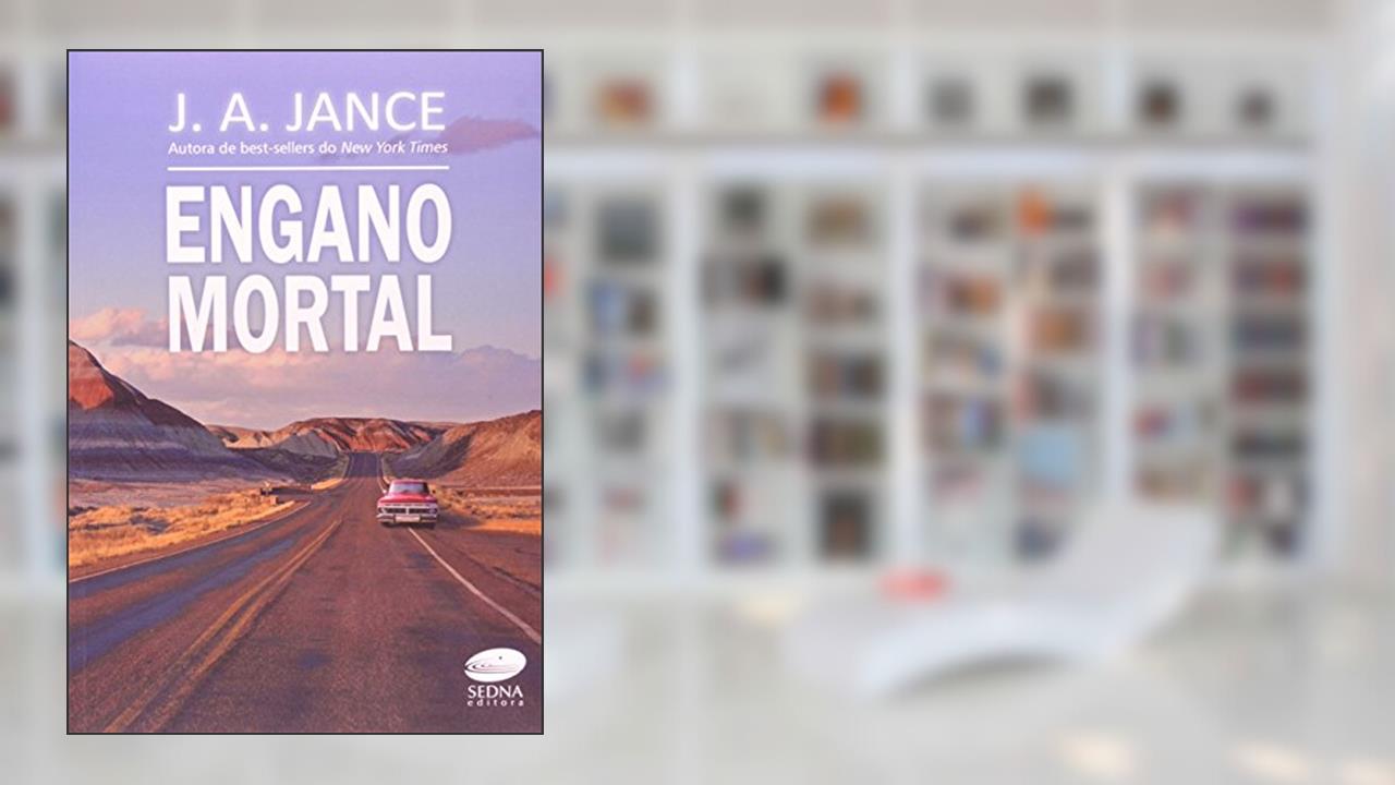 Capa de Engano Mortal, do autor J. A. Jance