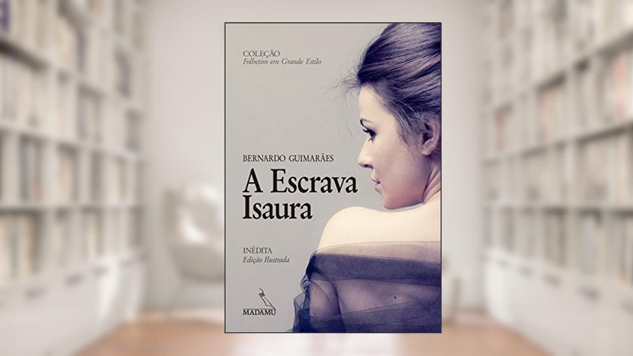 Capa de A Escrava Isaura, do autor Bernardo Guimarães