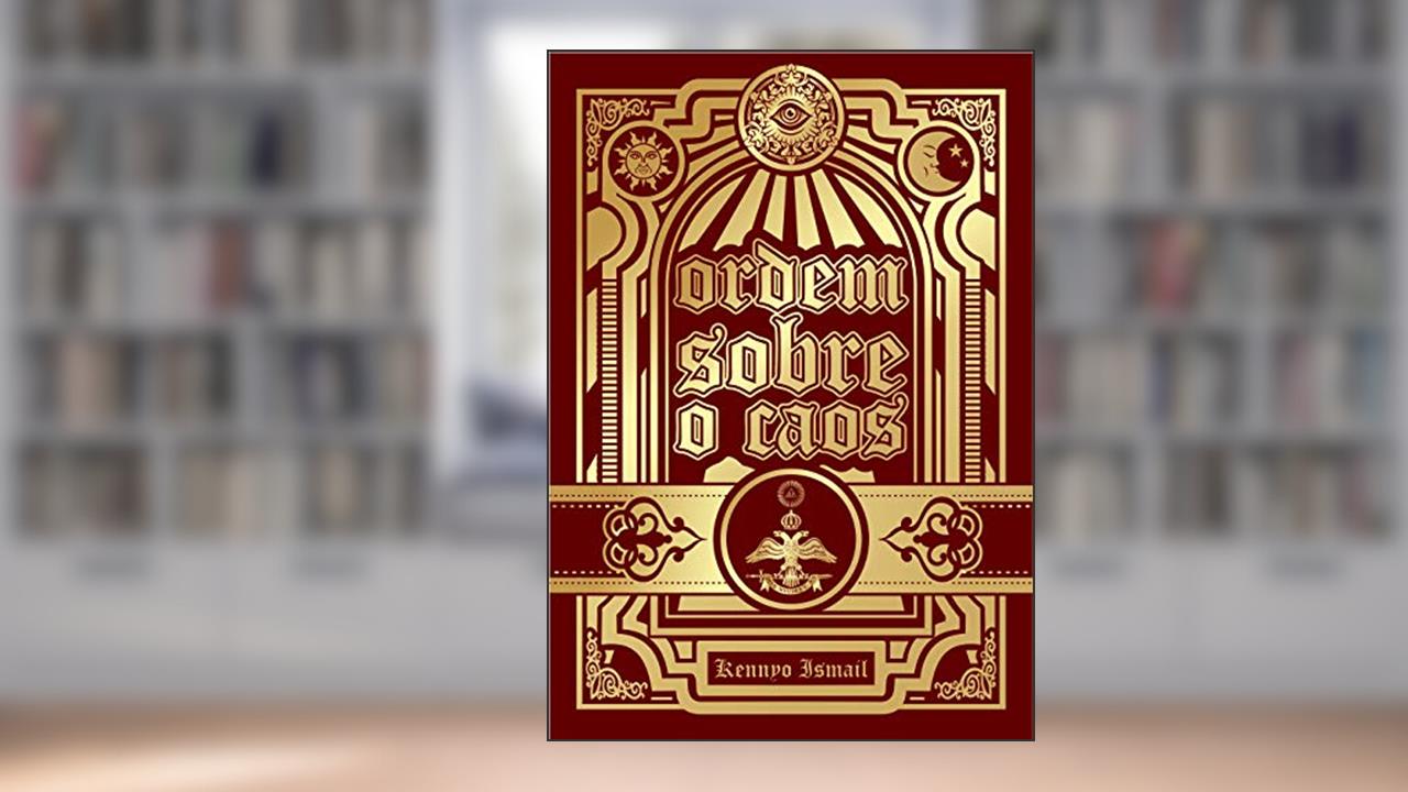ORDEM SOBRE O CAOS, do autor Kennyo Ismail