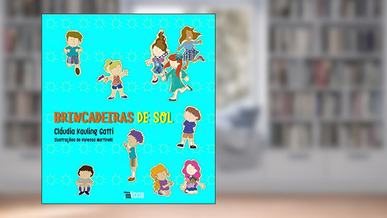 Capa de Brincadeiras de Sol, Brincadeiras de Chuva, do autor Cláudia Kauling Gatti