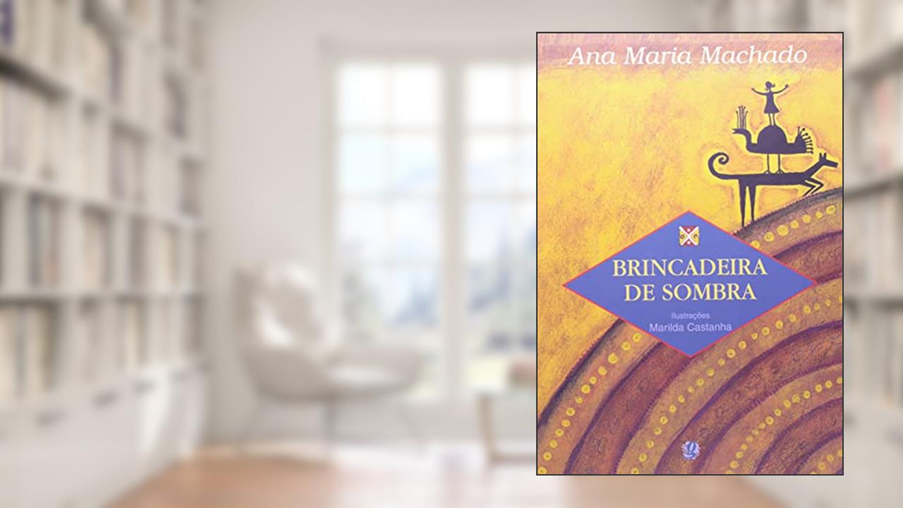 Capa de Brincadeira de Sombra, do autor Ana Maria Machado