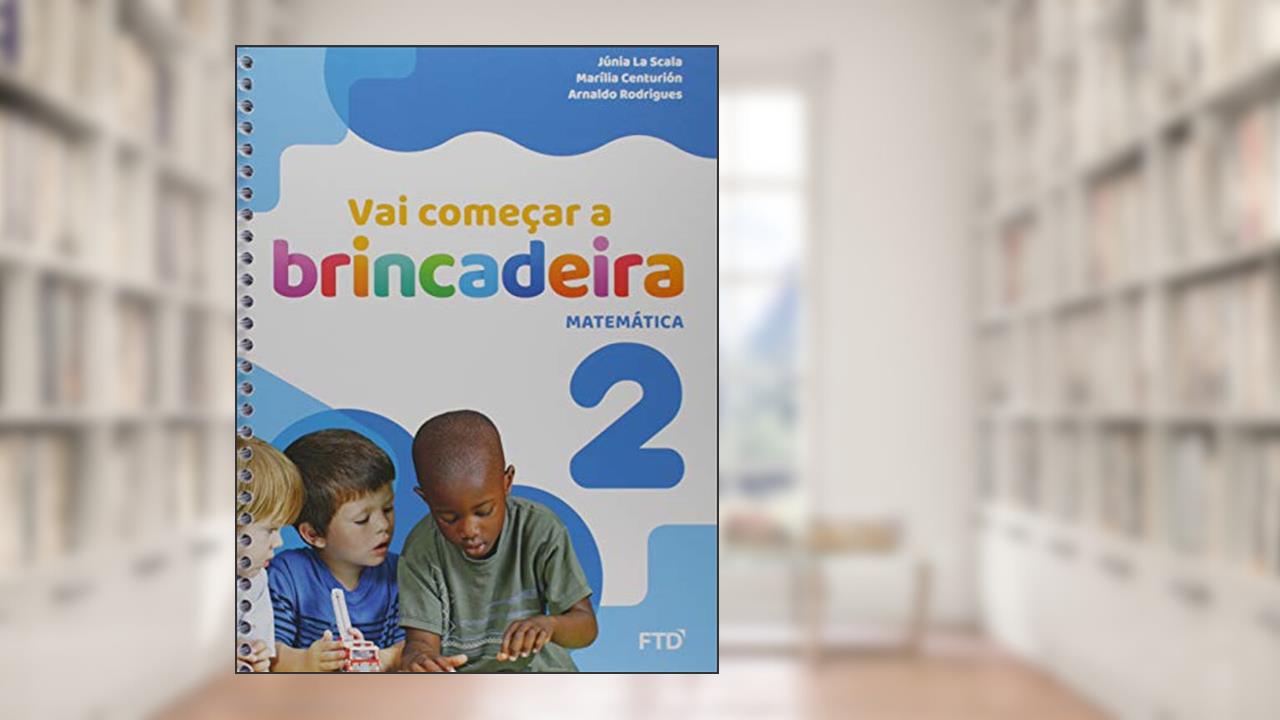 Capa de Vai Começar a Brincadeira Matemática - Vol. 2: Conjunto, do autor Júnia La Scala; Marília Centurión; Arnaldo Rodrigues