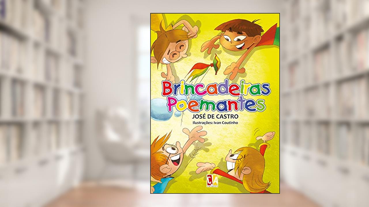 Capa de Brincadeiras Poemantes, do autor José de Castro