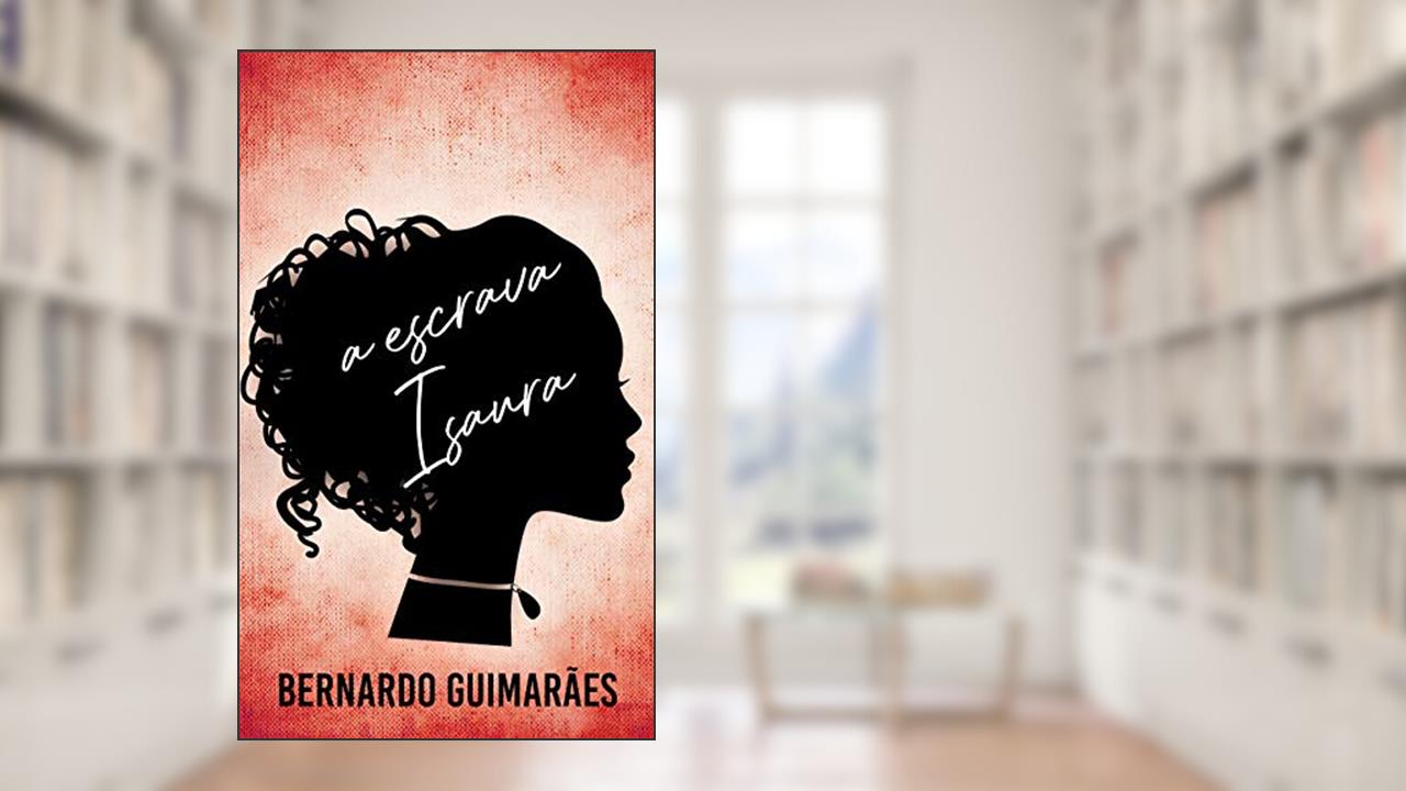Capa de A Escrava Isaura, do autor Bernardo Guimarães
