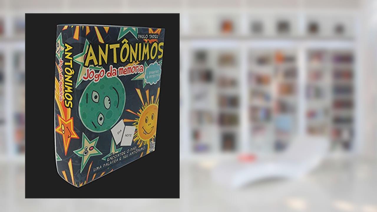 Capa de Antônimos jogo da memória, do autor Paulo Tadeu