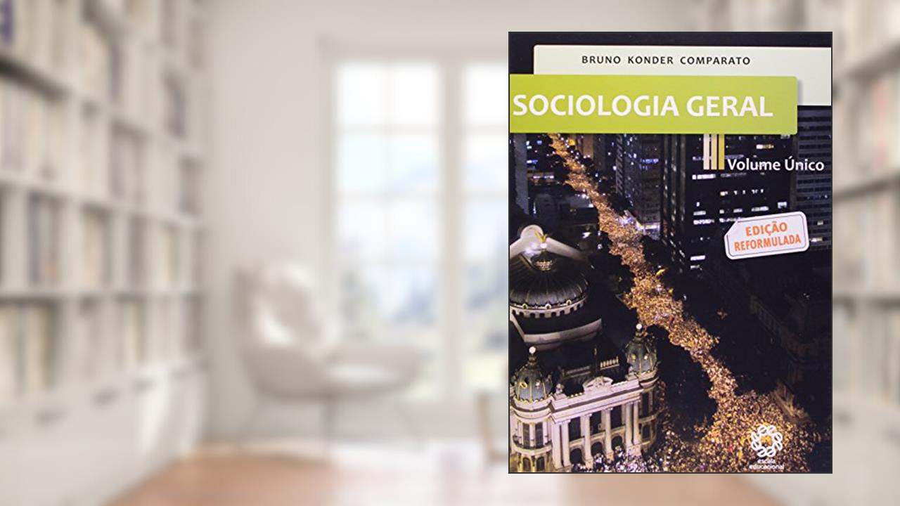 Capa de Sociologia Geral - Volume Único, do autor Bruno Konder Comparato