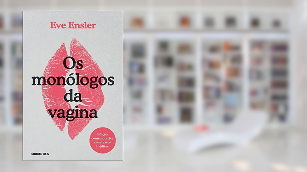 Capa de Os monólogos da vagina: Edição comemorativa com textos inéditos, do autor Eve Ensler
