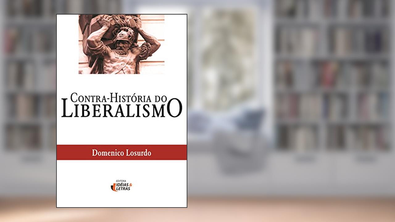 Capa de Contra-história do Liberalismo, do autor Domenico Losurdo