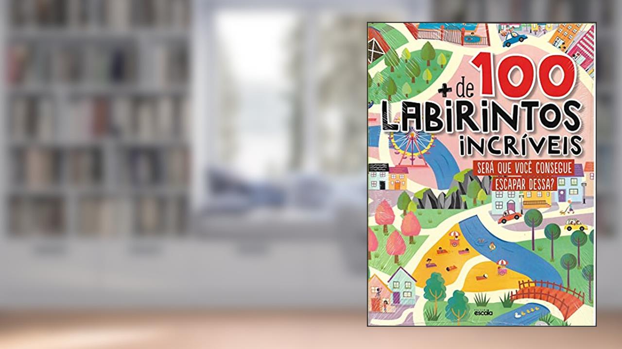 Capa de Livro + de 100 Labirintos Incríveis, do autor Editora Escala