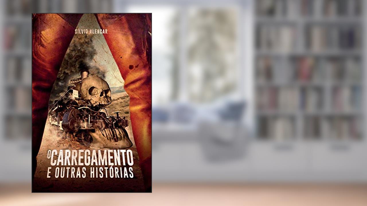 Capa de O Carregamento e Outras Historias, do autor Silvio Alencar