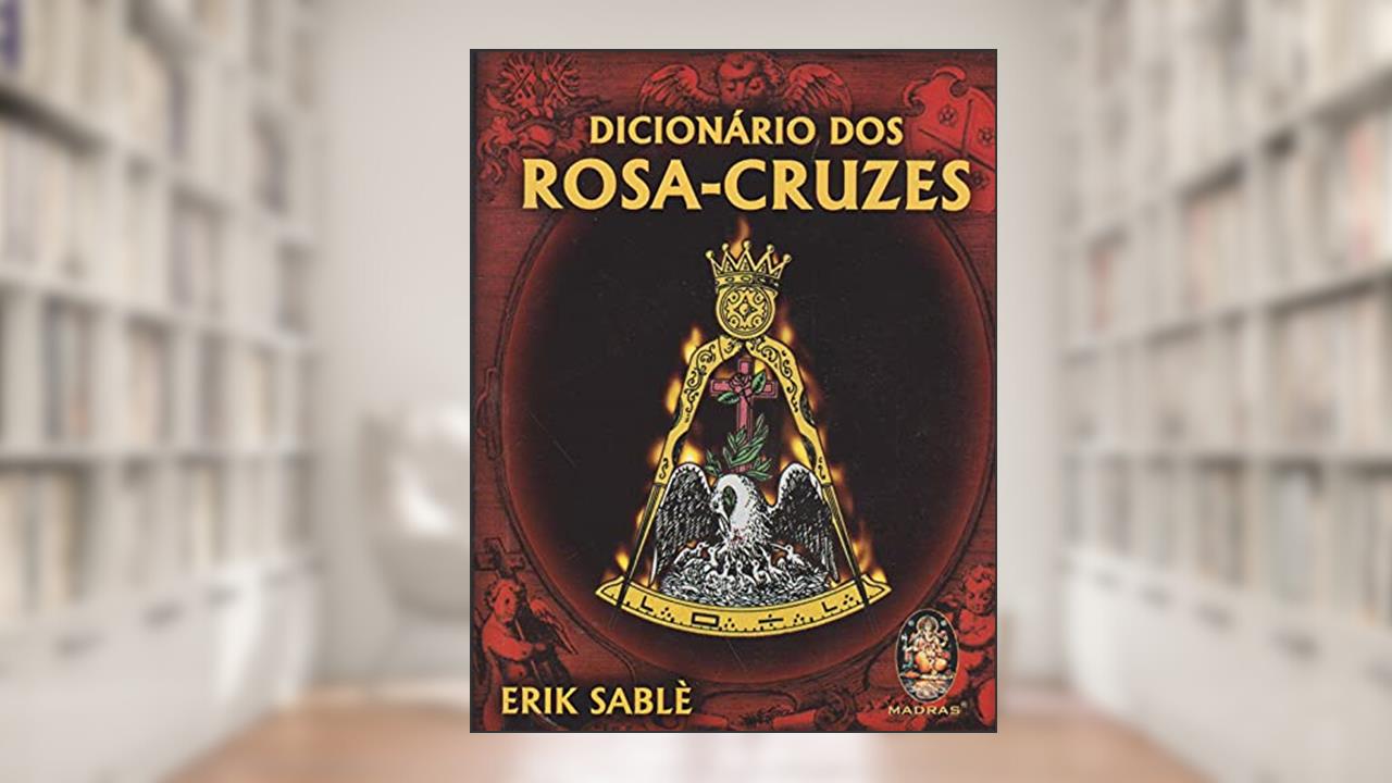 Capa de Dicionário dos Rosa Cruzes, do autor Erik Sable