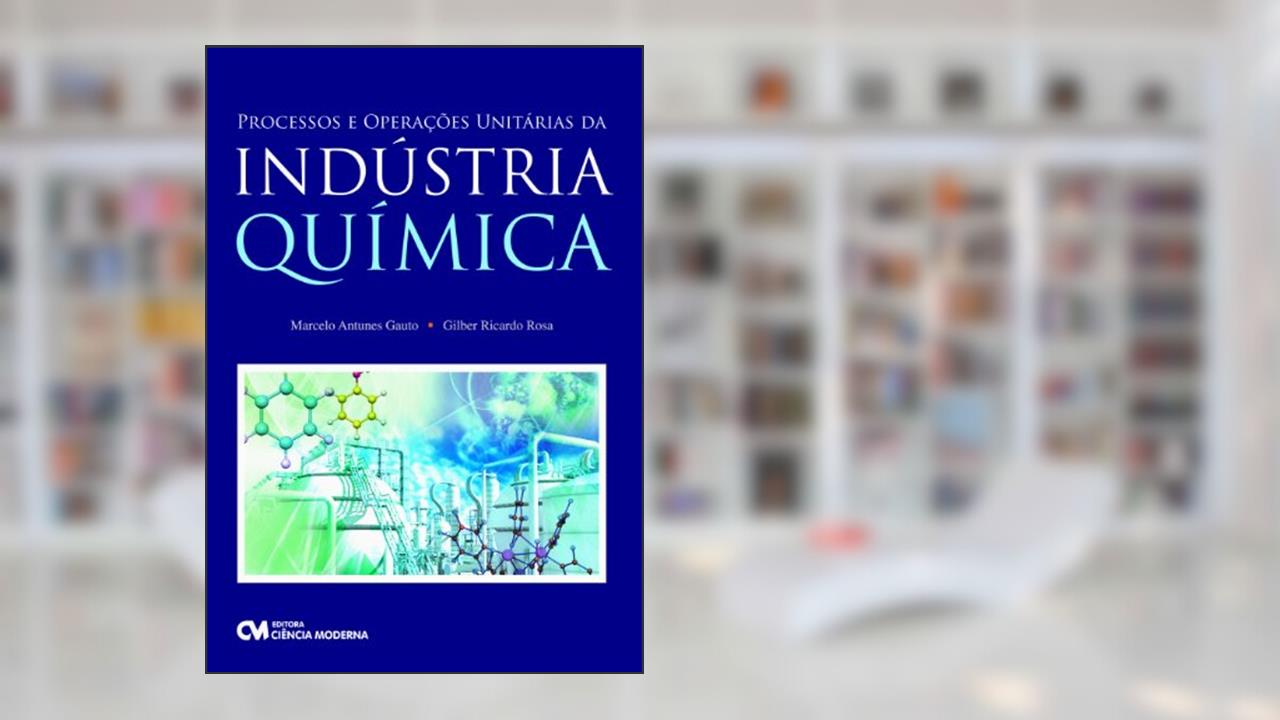 Capa de Processos e Operações Unitárias da Industria Quimi, do autor Rosa Gauto