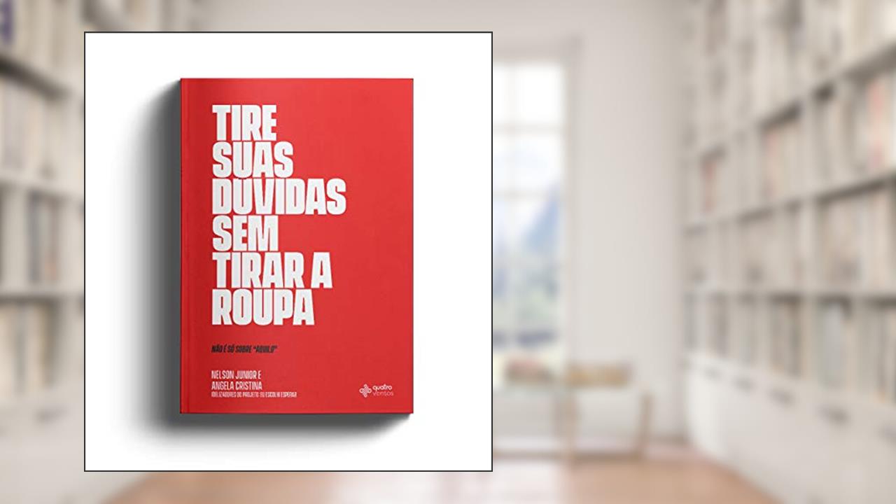 Capa de Tire suas dúvidas sem tirar a roupa, do autor Nelson Junior; Angela Cristina