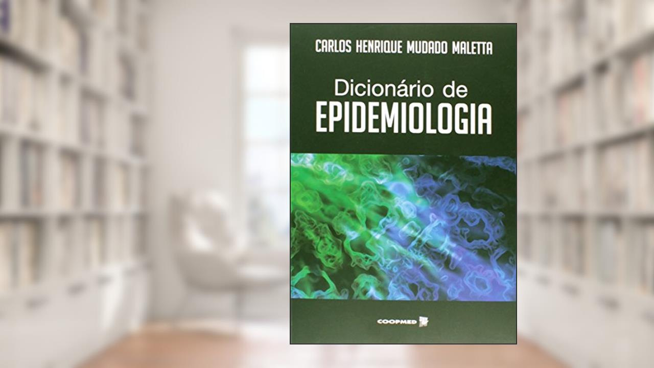 Capa de Dicionário de Epidemiologia, do autor Carlos Henrique Mudado Maletta