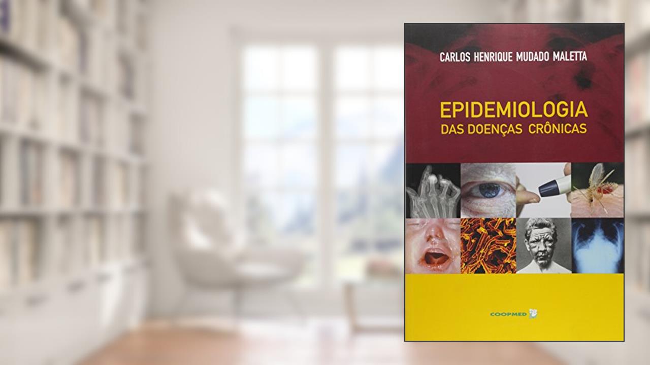 Capa de Epidemiologia das Doenças Crônicas, do autor Carlos Henrique Mudado Maletta