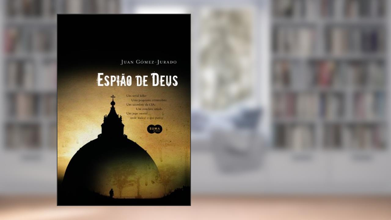 Capa de O Espião de Deus, do autor Juan Gomez-Jurado