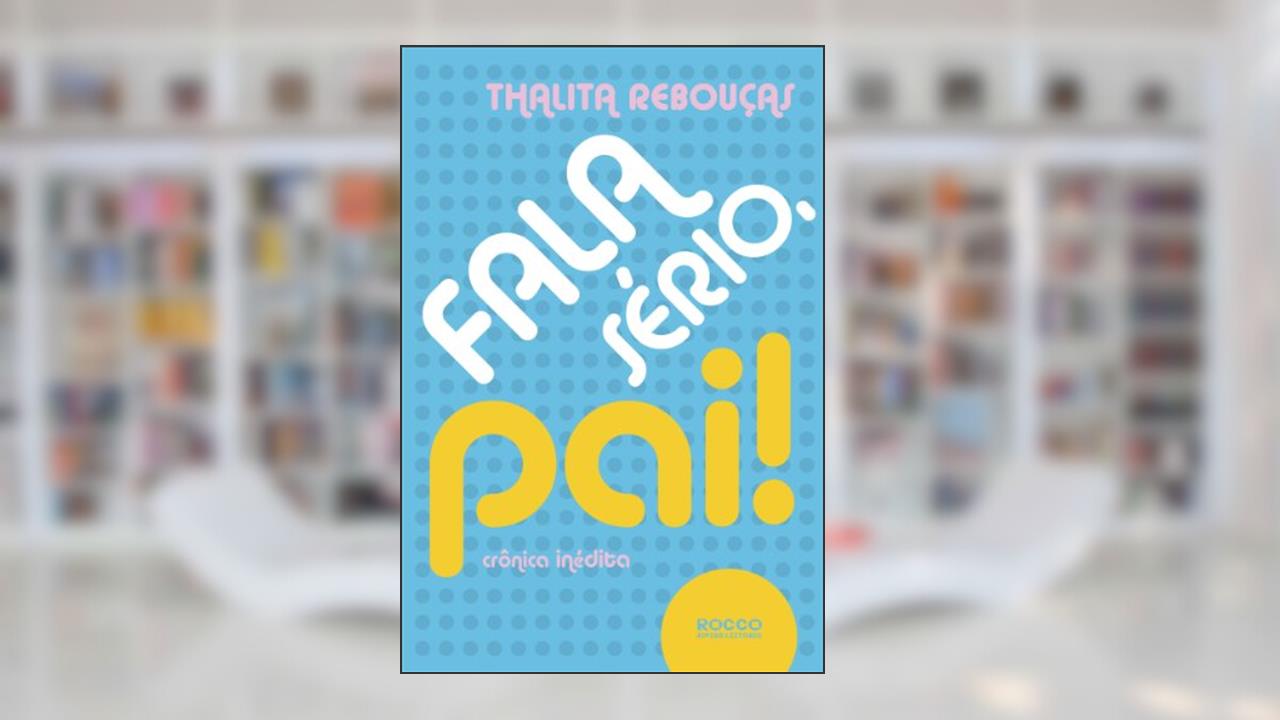 Capa de Fala sério, pai!, do autor Thalita Rebouças