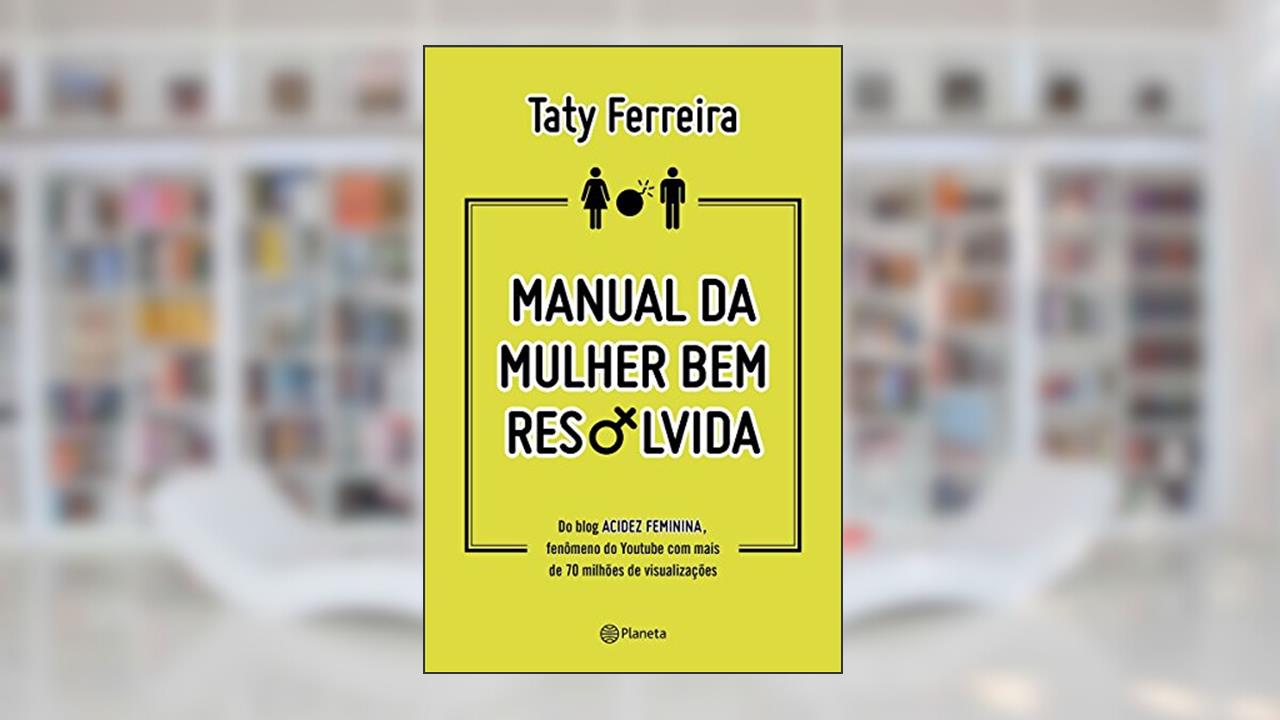 Capa de Manual da Mulher bem resolvida, do autor Taty Ferreira
