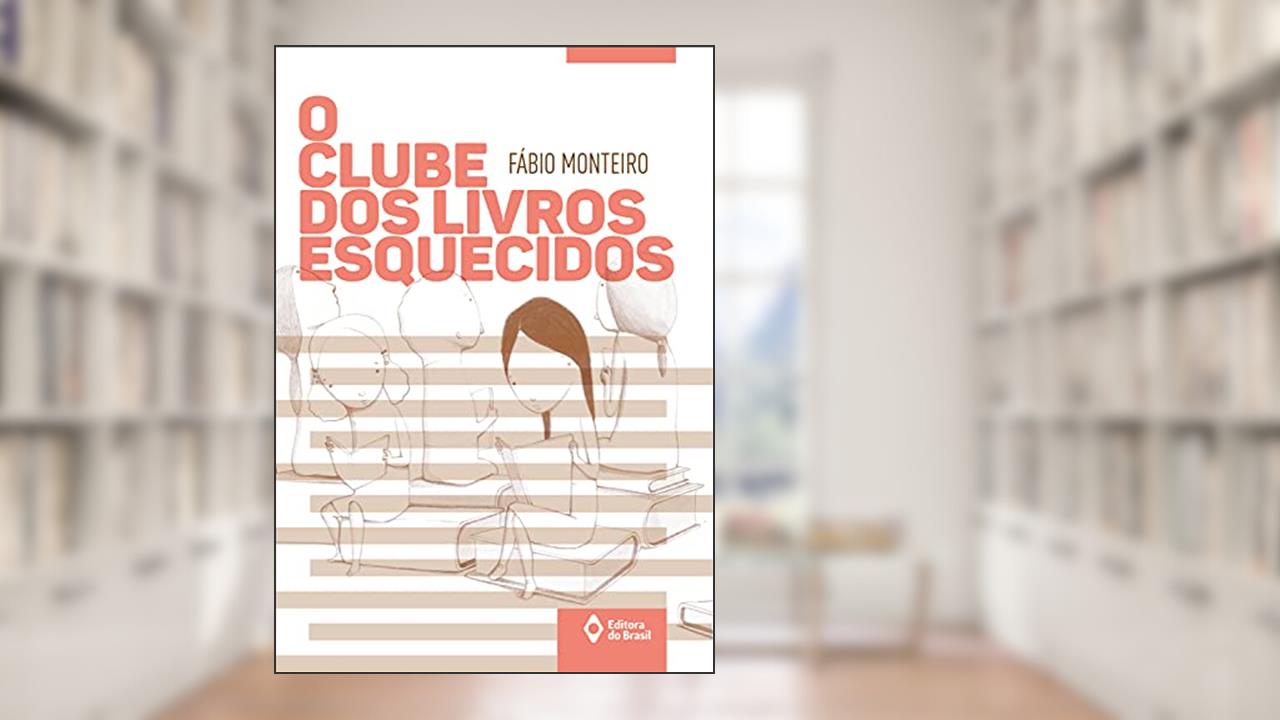 Capa de O clube dos livros esquecidos, do autor Fábio Monteiro