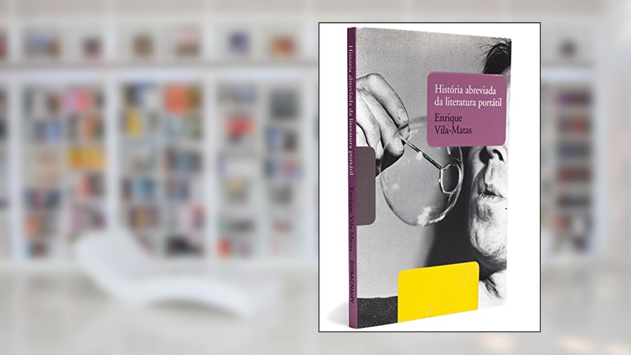 Capa de História Abreviada da Literatura Portátil, do autor Enrique Vila - Matas